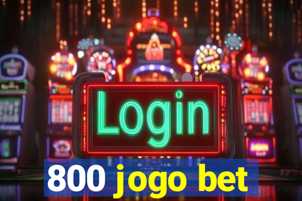 800 jogo bet